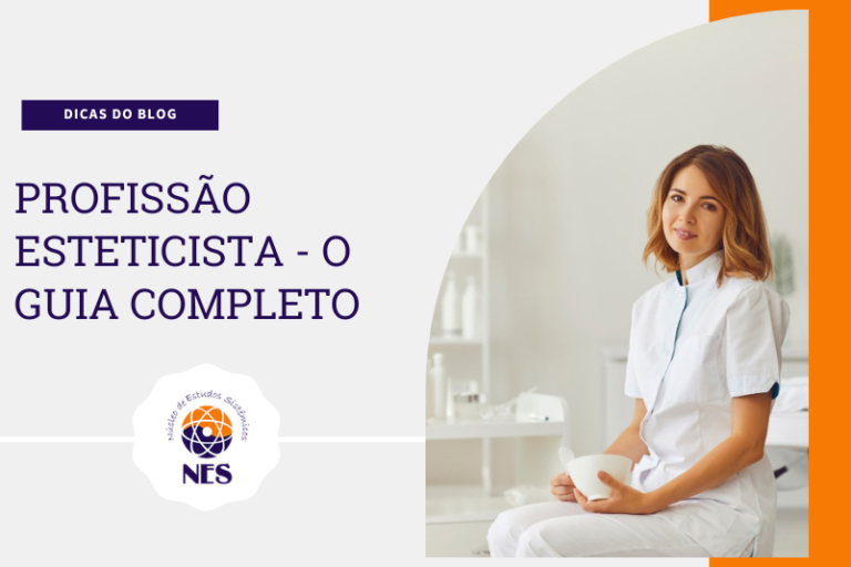 Profissão Esteticista: O Guia Completo!