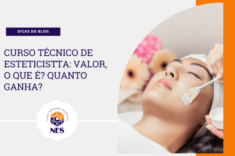 Curso Técnico de Esteticista: Valor, o que é, quanto ganha